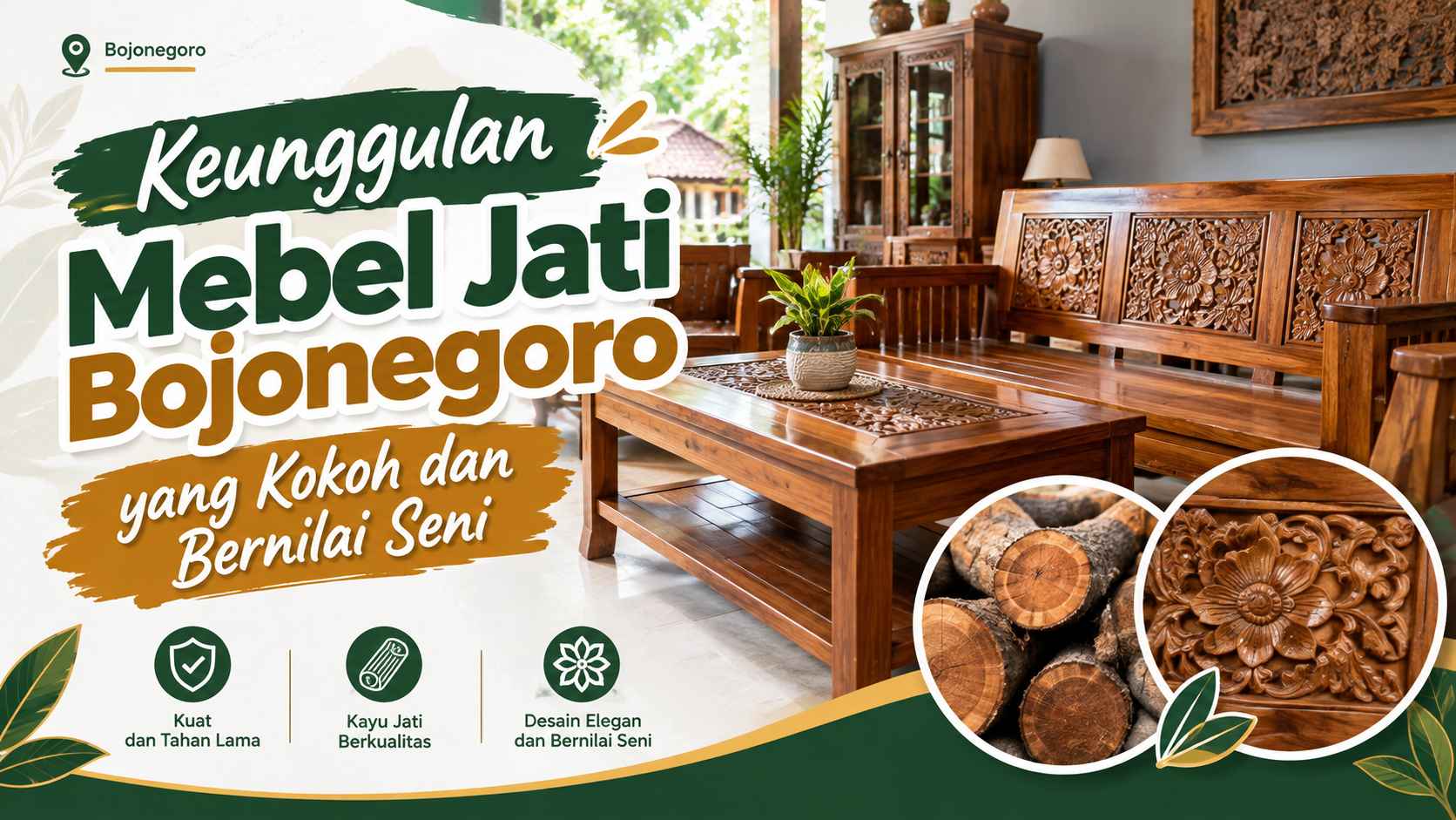 Keunggulan Mebel Jati Bojonegoro yang Kokoh dan Bernilai Seni